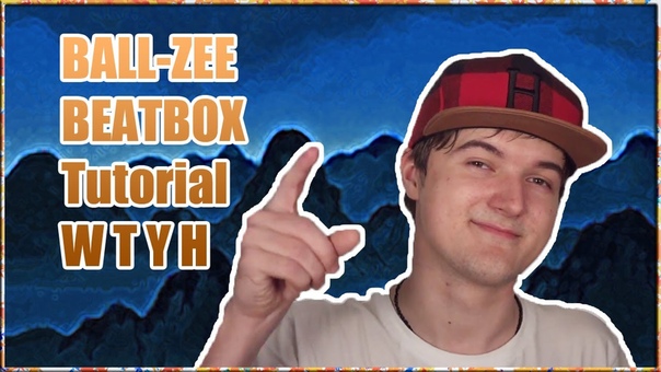Ball Zee beat you take we higher, Beat Box Tutorial by DREAMWAVE