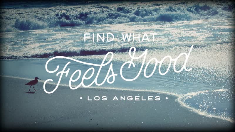 Find What Feels Good LA Travel