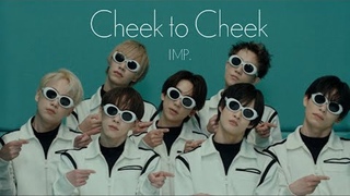 IMP. - Cheek to Cheek (Official Music Video)