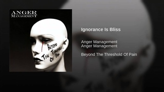 Ignorance Is Bliss