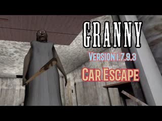 Granny Version  Car Escape Full Gameplay