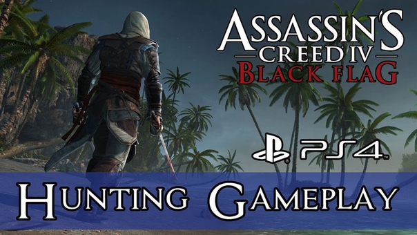 Assassins Creed IV Black Flag ( PS4) Hunting: This Tyro Captain Mission 1440p TRUE HD