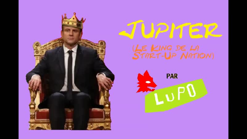 JUPITER ( LE KING DE LA START UP NATION)