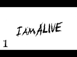 I Am Alive - Прохождение Игры - [Часть 1]