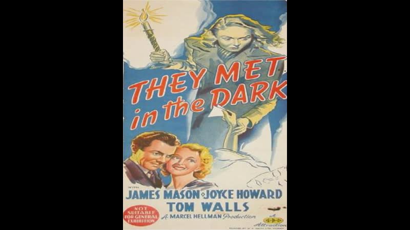 They Met in the Dark (1943) James Mason, Joyce Howard, Tom