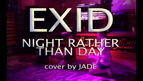 cover by JADe EXID Night Rather Than Day + intro ( Hot pink Just