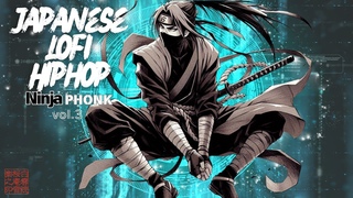 Japanese Lofi Hip hop - NINJA PHONK | Firm Endurance and Decisive Action -