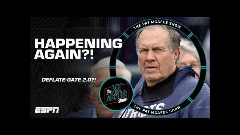 UNDER INFLATED AGAIN Pat thinks it s AN ATTACK in New England , The Pat Mc Afee