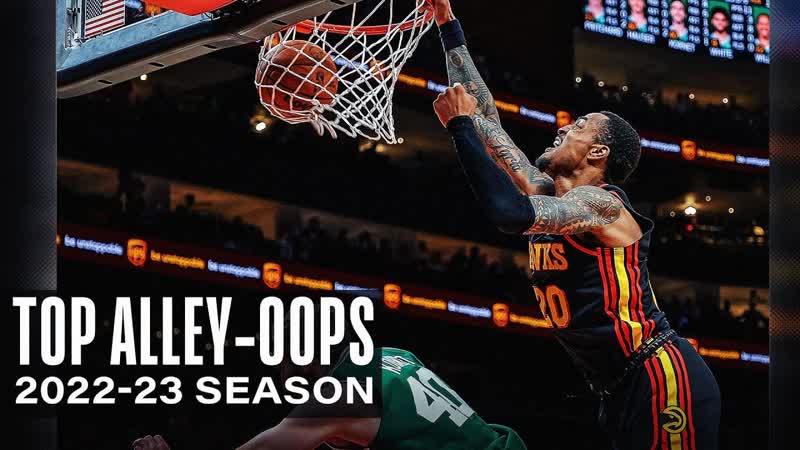 30+ Minutes of the Best Alley Oop Dunks of the 2022 23 Season, , Best Of