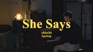 She Says (Piano Version)