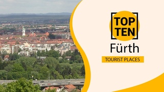 Top 10 Best Tourist Places to Visit in Frth | Germany - English