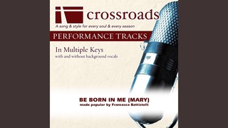 Be Born In Me (Mary)