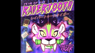 Ravertoooth Tiger - Year of the Ravertooth Vol 1