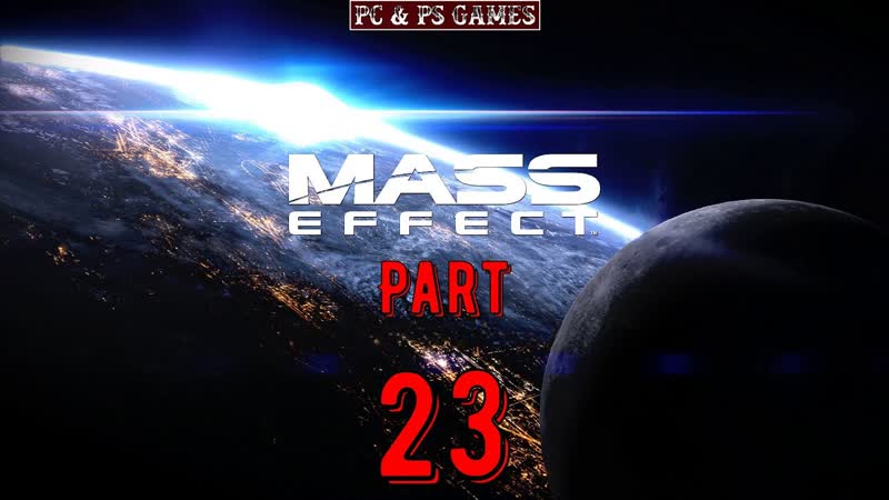 Mass Effect 1 Part