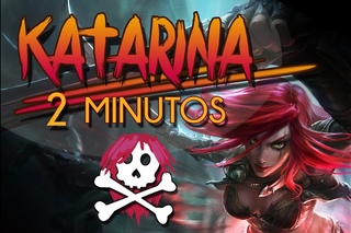 KATARINA EN 2 MINUTOS | Parodia League of Legends