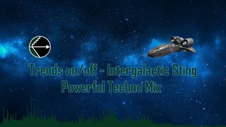 Trendsonoff - Intergalactic Sting (Powerful Techno Mix)
