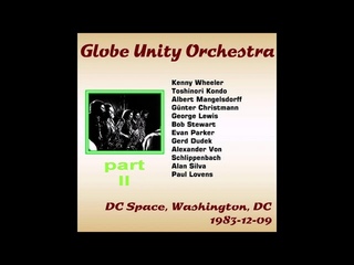 Globe Unity Orchestra - 1983-12-09, DC Space, Washington, DC (Second set)