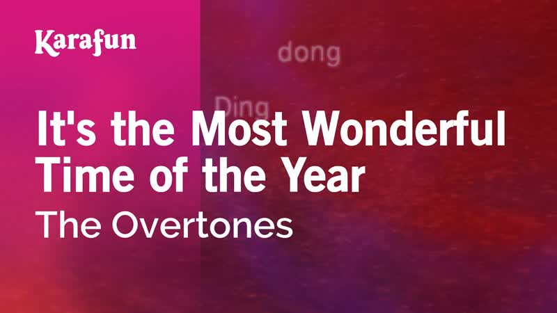 Its the Most Wonderful Time of the Year The Overtones, Karaoke Version, Kara