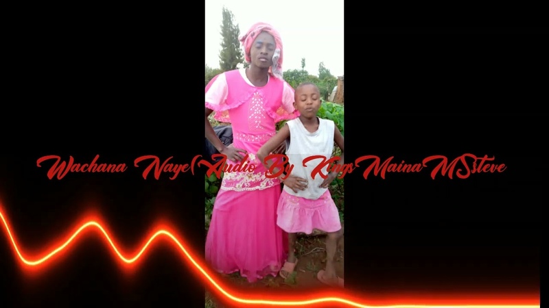 Wachana Naye(official audio) By Kings Maina
