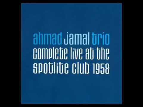 Ahma d J a m al T r i o C o m p l e te L i ve A t Th e S p o t li te C l u b ( 1 9 5 8