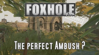 Foxhole 🎖️  “The perfect Ambush ?“ - // Best Ingame Moments [GER/EN]