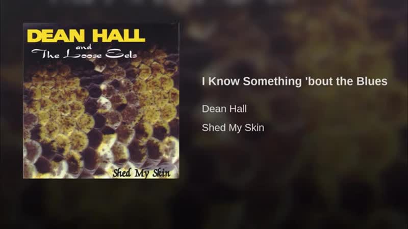 Dean Hall I Know Something Bout The