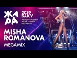 MISHA ROMANOVA - Megamix (ЖАРА Fest 2019)