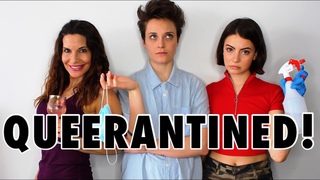 QUEERANTINED! // Episode 1