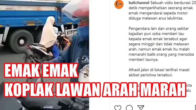 Emak Emak Koplak Salah Arah Marah