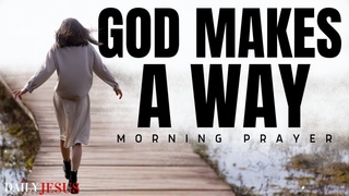 Believe All Things Are Possible With God: A Powerful Prayer To Start Your Day With God