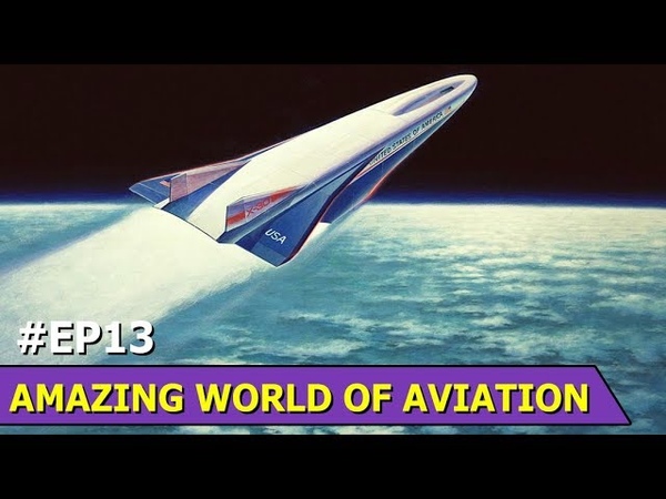 National Aerospace Plane, The Amazing World Of Aviation, Episode