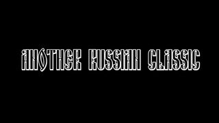 Another Russian Classic