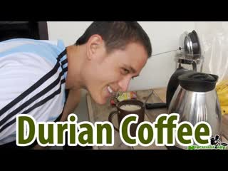 Durian Coffee - Glory or Gag