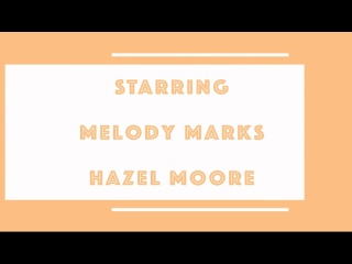 Futanari XXX Hazel Moore Melody Marks