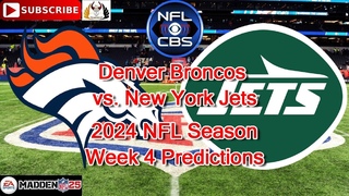 Denver Broncos vs. New York Jets | 2024 NFL Season Week 4 | Predictions Madden NFL 25