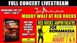 Full Concert Livestream - Joe Bonamassa - Muddy Wolf at Red Rocks