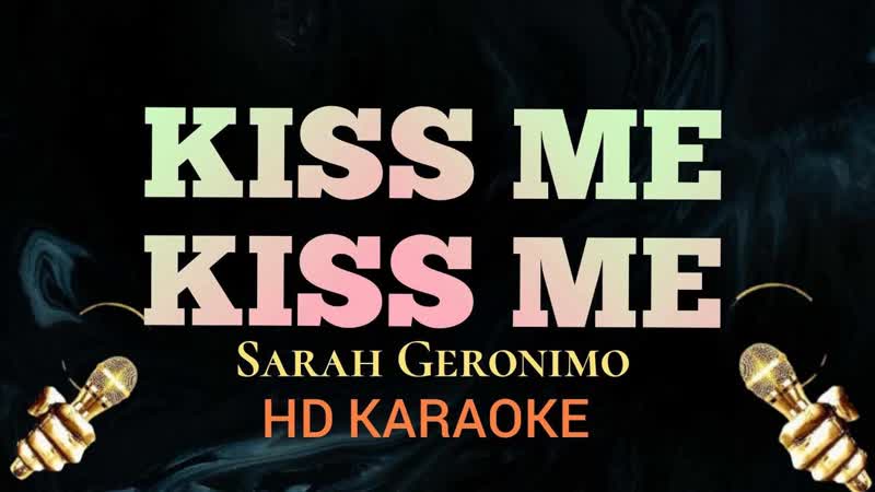 Kiss Me Kiss Me Sarah Geronimo ( HD