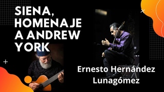Siena, homenaje a Andrew York - Ernesto Hernndez Lunagmez