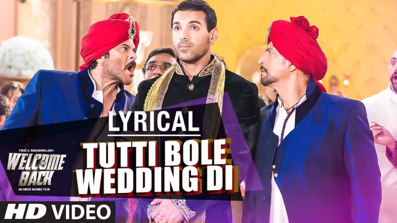 Tutti Bole Wedding Di Full Song with LYRICS Meet Bros Shipra Goyal, Welcome Back, T