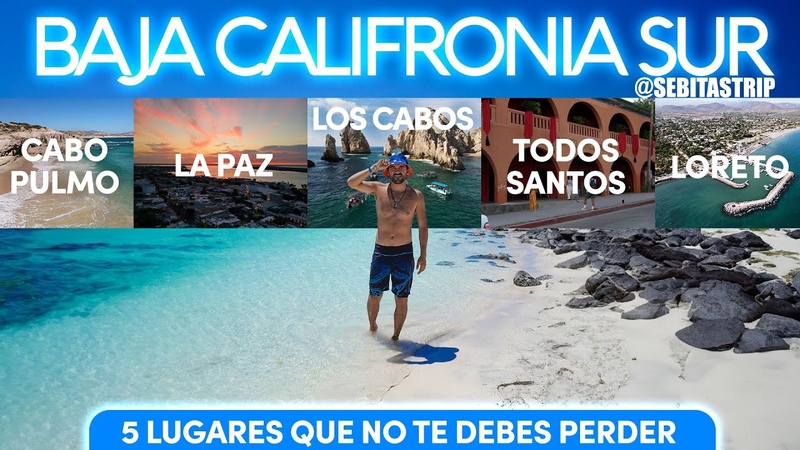 5 lugares que debes visitar en Baja California Sur por